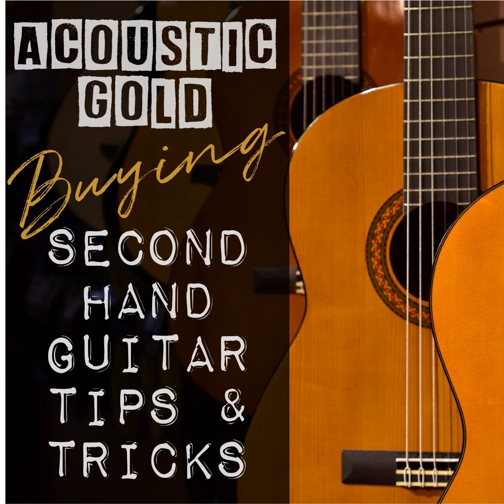 What to Look for When Buying a Second-Hand Guitar