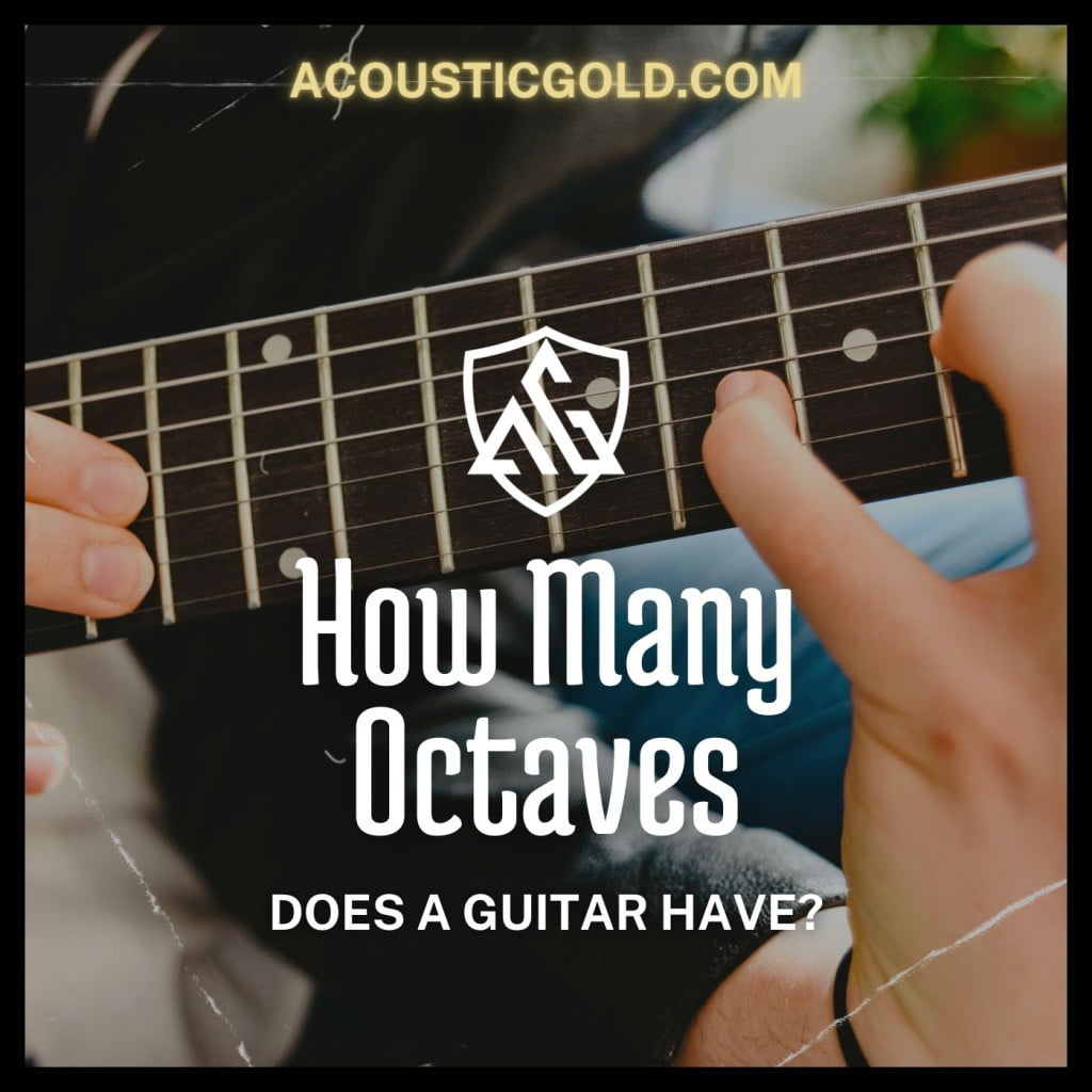 How Many Octaves On A Guitar?